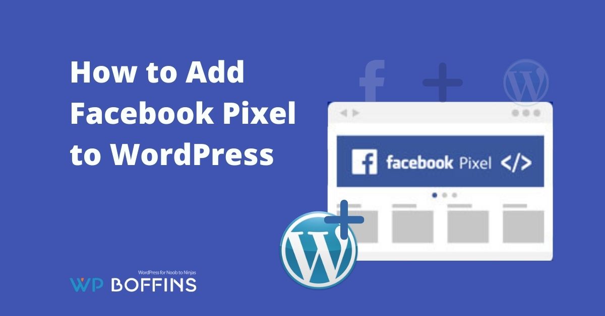 How to Add Facebook Pixel to WordPress